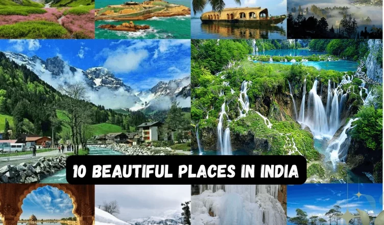 10 Most Beautiful Places in India